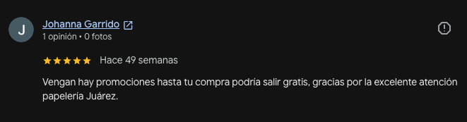 Reseña de Johanna Garrido en Google sobre La Juárez Papelería